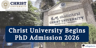 Christ University PhD Admission Begins for June 2026 Cohort; Apply by June 14 @christuniversity.in